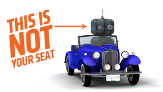 We're All Wrong About Autonomous Cars, So Get Away From The Wheel